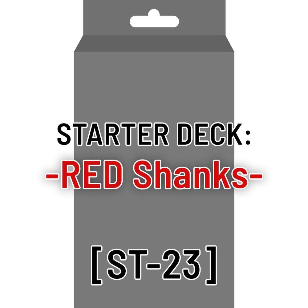 Starter Deck 23: RED Shanks